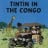Tintin in the Congo (The Adventures of Tintin)