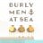 BURLY MEN AT SEA
